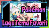 [Pokémon] Beberapa Lagu Tema Favorit_A