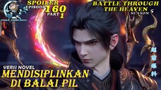 MENDISIPLINKAN BALAI PIL - Episode 160 Part 1 || Spoiler Battle Through The Heaven Versi Novel