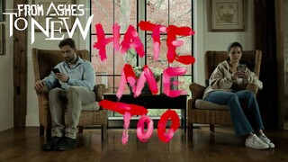 From Ashes To New - Hate Me Too (Alternate Video)