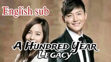 A hundred year Legacy Ep 46 ENGLISH SUB