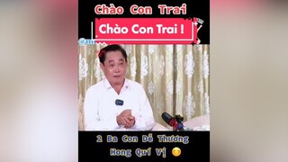 Chào Con Trai ! dunglovoi huỳnhhằnghữu contraicung hàihước LearnOnTikTok TikTokMasterS3 mrleobi xunghuongtiktok BatNhipCamXuc