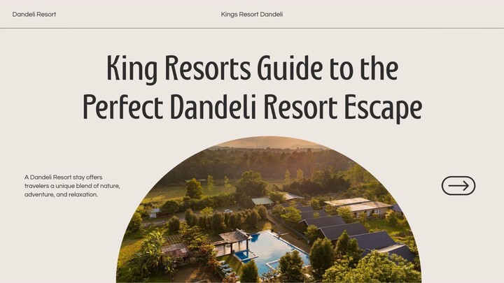 King Resorts Guide to the Perfect Dandeli Resort Escape