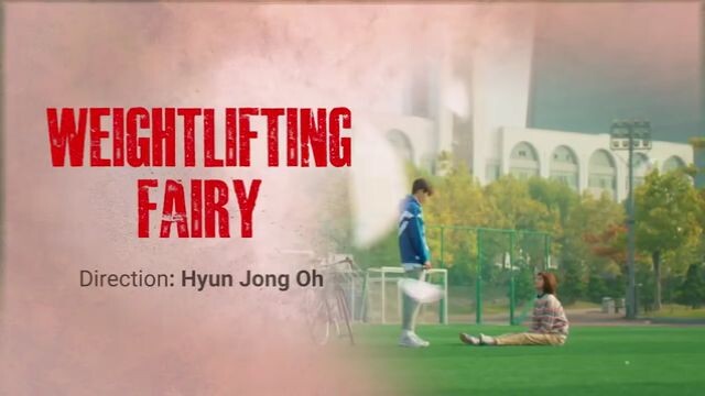 Weightlifting Fairy Kim Bok-joo Ep 1-7