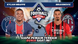 Kylian Mbappe vs Zlatan Ibrahimovic: Siapa Pemain Terbaik Dunia Saat Ini!? | Football Match 111