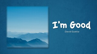 David Guetta - I'm Good (Blue) (Lyrics) ft. Bebe Rexha