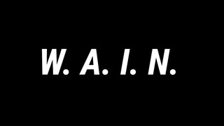 "W.A.I.N " ( TEASER )