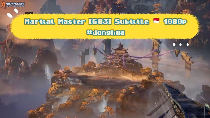 Martial Master [683] Subtitle 🇲🇨 720p #donghua