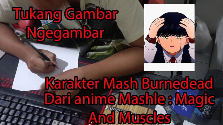 Tukang Gambar Ngegambar Karakter Mash Burnedead dari Anime Mashle : Magic And Muscles