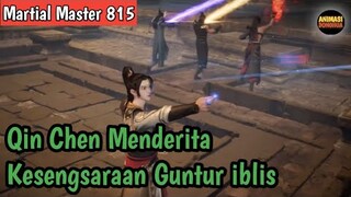 Martial Master 815 ‼️Qin Chen Menderita Kesengsaraan Guntur iblis