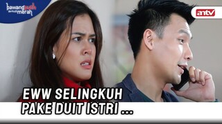 Hahhh Seorang Eliza Jadi Penakut ?? | Bawang Putih Berkulit Merah ANTV Eps 95 (5/10)
