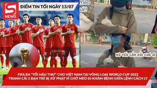 Tranh cãi 2 bạn trẻ bị xử phạt vì chở mèo đi khám bệnh; FIFA ra "tối hậu thư" cho Việt Nam