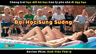 Tỷ phú vô học nhưng kiếm tiền nhờ đi dạy học - review phim Sinh Viên Thời @