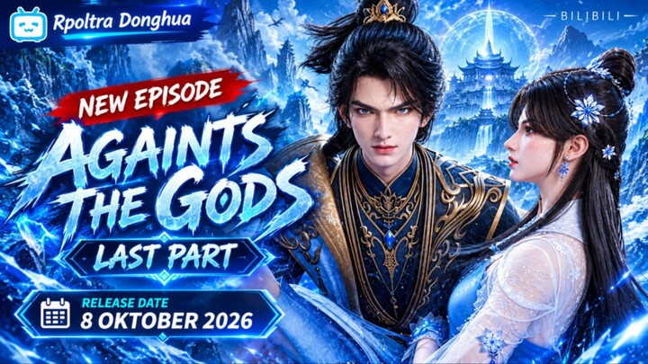 Against the Gods Episode 58[Last Part] Subtitle Indonesia