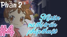 [THUYẾT MINH] Mistin Và Thị Trấn Phép Thuật Phần 2-Tập 4: Bàn Chải Bị Bắt Cóc