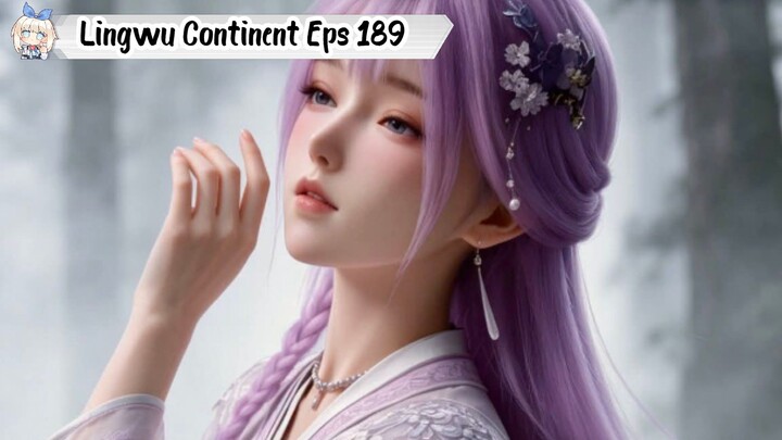 Lingwu Continent Episode 189