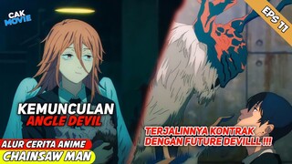 alur cerita chainsaw man episode 11 - TERJALINNYA KONTRAK AKI DENGAN DEVIL MASA DEPAN ‼️