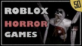Roblox Horror Games 50
