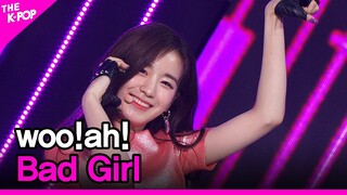 woo!ah!, Bad Girl (우아, Bad Girl) [THE SHOW 201208]