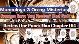 Garou Menghancurkan Gunung 😱, 3 Orang Misterius 🤔 | Manga One Punch Man Chapter 164 Bahasa Indonesia