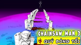 PHẦN 3 TÓM TẮT CHAINSAW MAN. Đại Chiến Quỷ Bóng Tối. Quanxi Trở Lại!!!