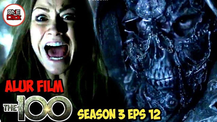 ALUR CERITA FILM THE 100 (2016) SEASON 3 EPISODE 12. DEMONS . RECAP FILM . REVIEW FILM