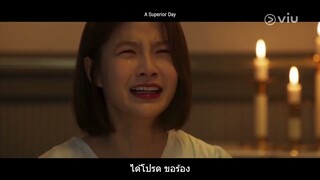 A Superior Day EP3 [Highlight] ให้ปากคำหน้าซื่อ | Full EP ดูได้ที่ VIU