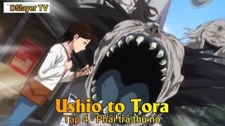 Ushio to Tora Tập 4 - Phải trả thù nó