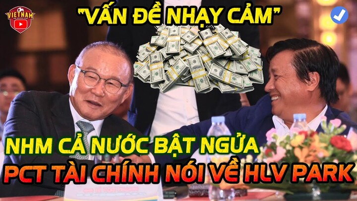 Phó Chủ Tịch Tài Chính VFF Nói Điều Nhậy Cảm Về Lý Do HLV Park Ra Đi, NHM Bật Ngửa