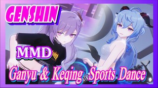 [Genshin  MMD]  Ganyu & Keqing,  Sports Dance