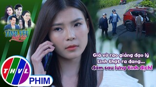 Giả vờ rao giảng đạo lý về tình yêu, Linh thật ra đang... đâm sau lưng tình địch! | TÌNH YÊU BẤT TỬ