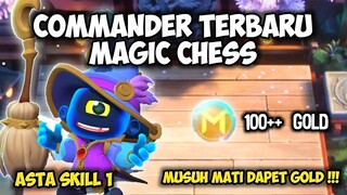 COMMANDER TERBARU MAGIC CHESS !! ASTA SKILL 1 !! MAGIC CHESS UPDATE TERBARU 2022 COMMANDER BARU