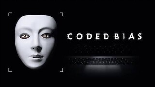 Coded Bias รหัสอคติ