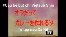 Shin Chan vietsub "Tớ tập nấu Cà Ri"