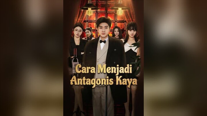 Cara Menjadi Antagonis Kaya Full Bahasa Indonesia (MELO)