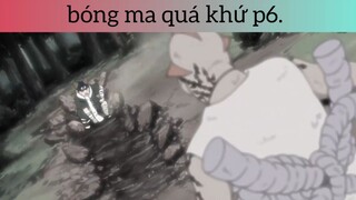 Bóng ma quá khứ p6