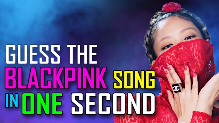 [KPOP GAME] CAN YOU GUESS THE BLACKPINK SONG IN ONE SECOND