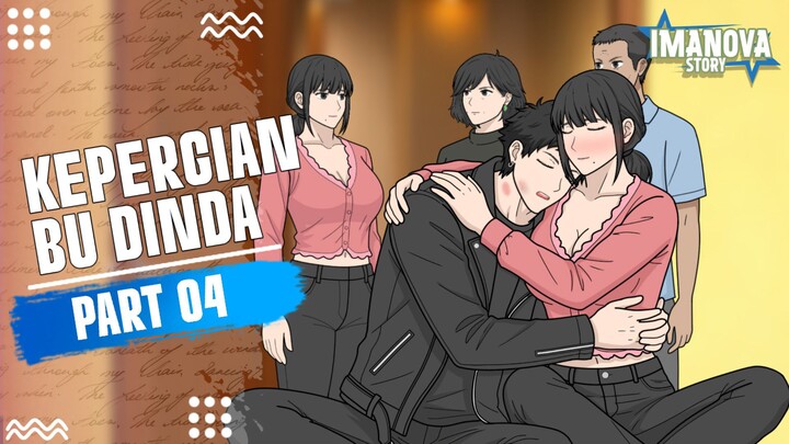 KEPERGIAN BU DINDA PART 4 -Drama Animasi