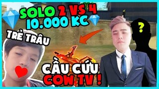 Free Fire : Bất ngờ Trẻ Trâu Trở Lại Cầu Cứu Cow TV Kèo Solo 1 vs 4 10.000 Kim Cương