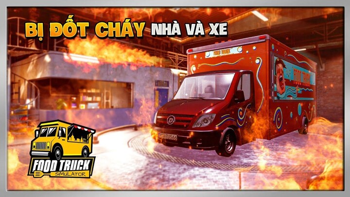 Food Truck Simulator #2 - Bị Người Xấu Phá Hoại Công Việc, Đốt Cháy Nhà & Xe Bán Hàng