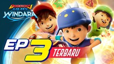 EP03 - BoBoiBoy Galaxy Windara | Terkandas