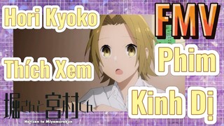 [Horimiya] FMV | Hori Kyoko Thích Xem Phim Kinh Dị