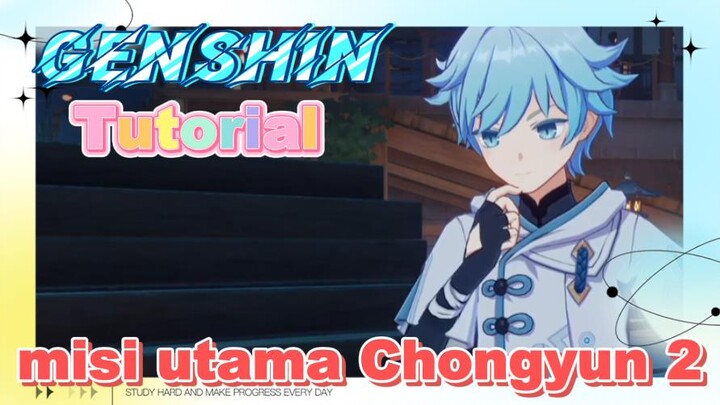 [Genshin, Tutorial] Tutorial misi utama Chongyun 2