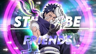 Still be friends - Obito Uchiha [EDIT/AMV]
