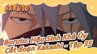 [Boruto: Hậu Sinh Khả Úy]Tập 35|Cắt đoạn Kakashi: Bài kiểm tra của tôi hơi nghiêm khắc đấy