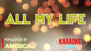 All My Life - America | Karaoke Version |HQ 🎼📀▶️