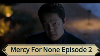 Mercy For None Episode 2