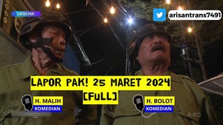Lapor Pak! 25 Maret 2024 Full