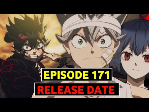 Black Clover Episode 171 Release Date Situation Update - BiliBili