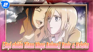 [Đại chiến Titan Nhạc Anime] Ymir & Krista_2