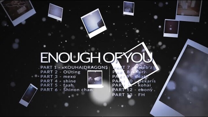 ENOUGH OF YOU [MEP]